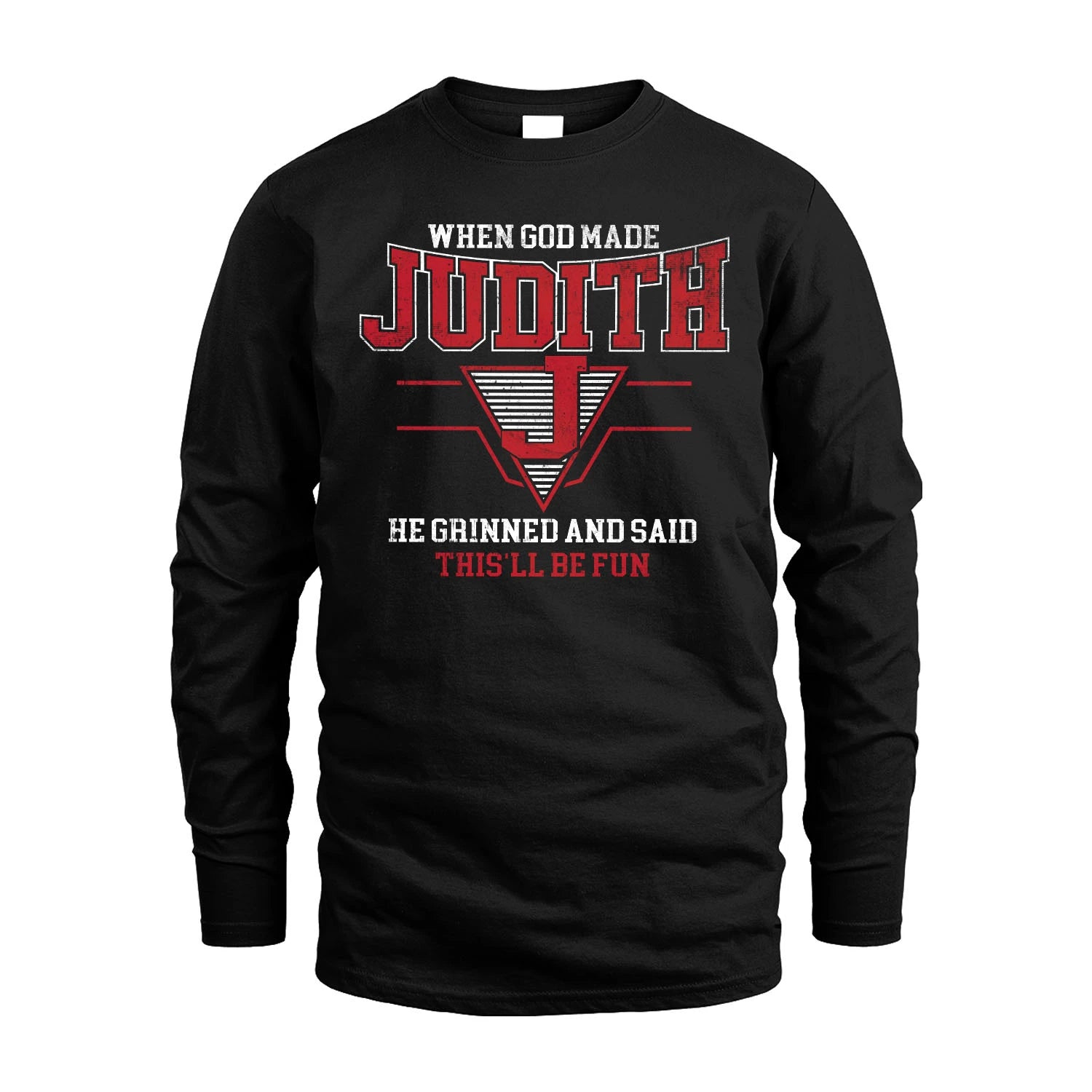 When God Made Your Name He Grinned And Said This'll Be Fun Baseball Shirt JUDITH M1-29