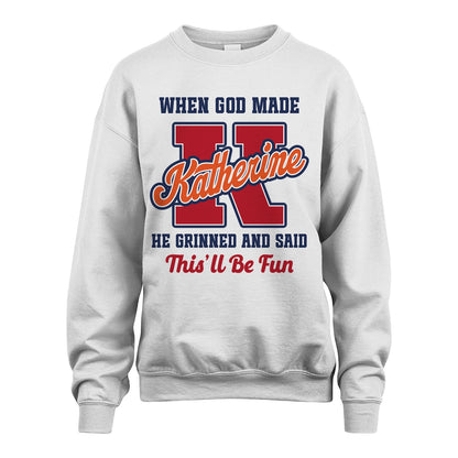 God Made Your Name Custom Shirt KATHERINE M1-16