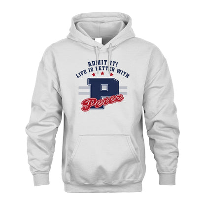 Admit It Life Is Better With Your Name Custom Shirt PEREZ M1-20