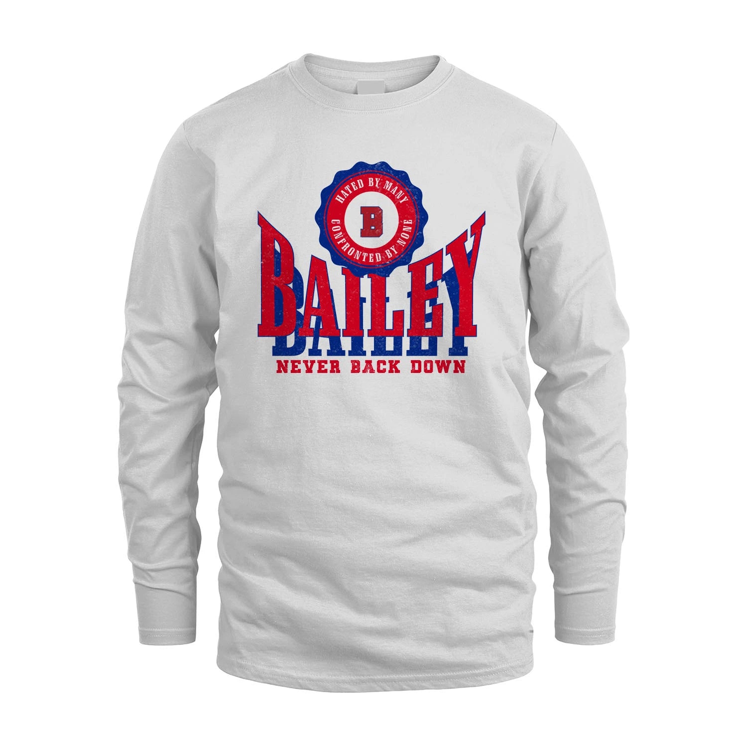 Your Name Never Back Down Shirt BAILEY M1-33