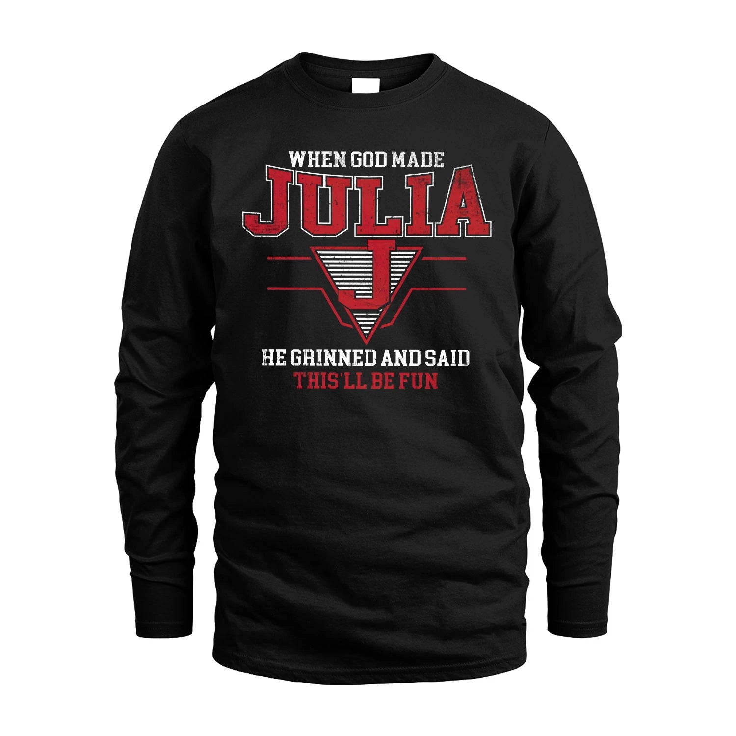 When God Made Your Name He Grinned And Said This'll Be Fun Baseball Shirt JULIA M1-29