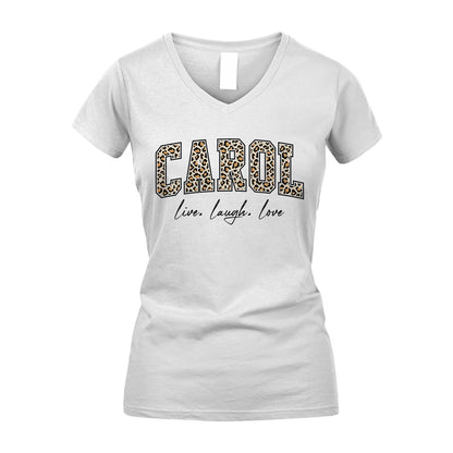 Live Laugh Love Custom Name With Leopard Pattern Shirt CAROL M1-13