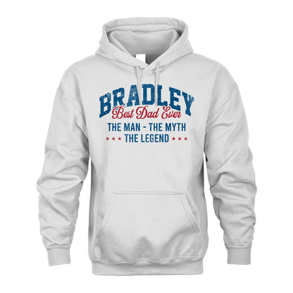 Best Dad Ever The Man The Myth The Legend BRADLEY M1-7