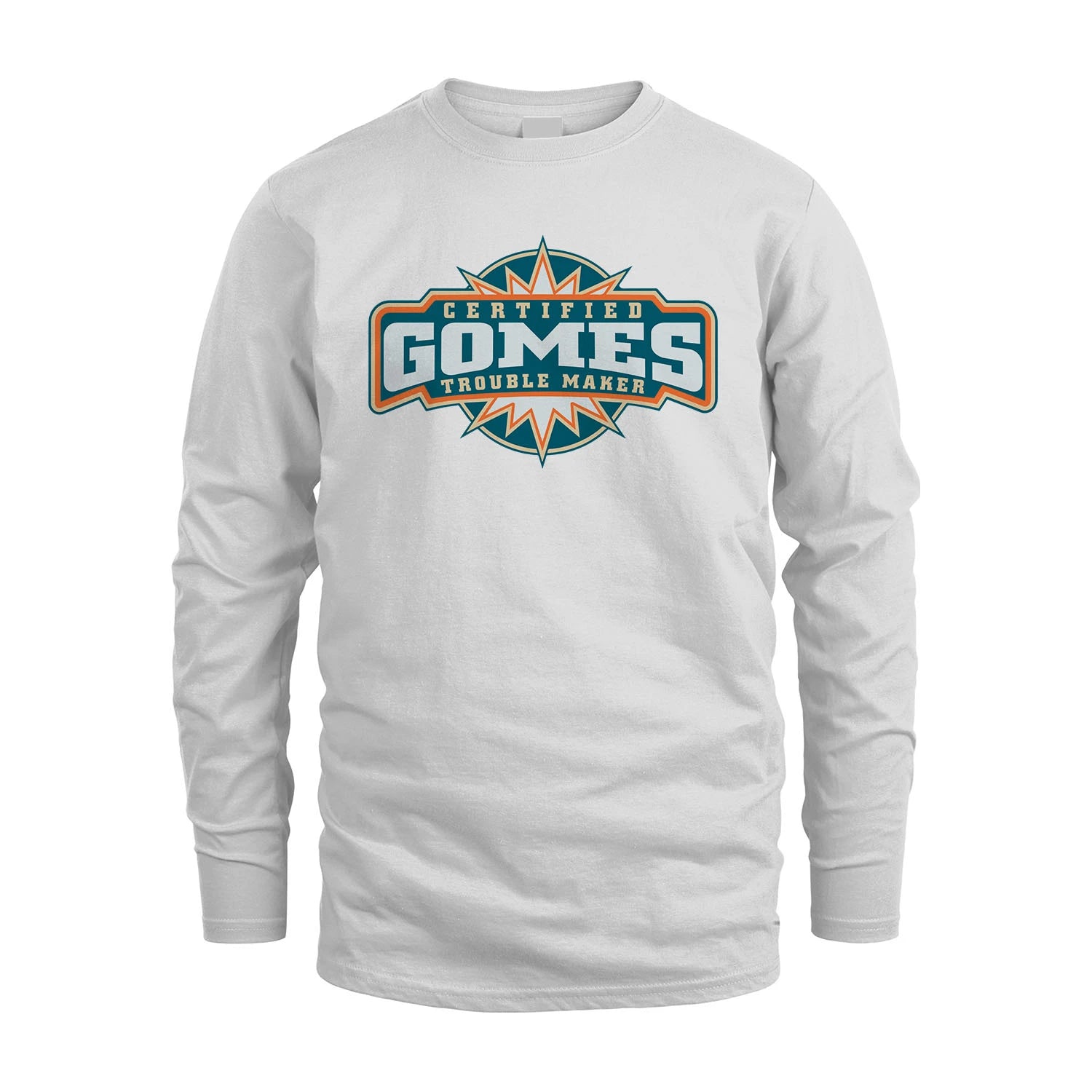 Certified Your Name Trouble Maker Shirt GOMES M1-36