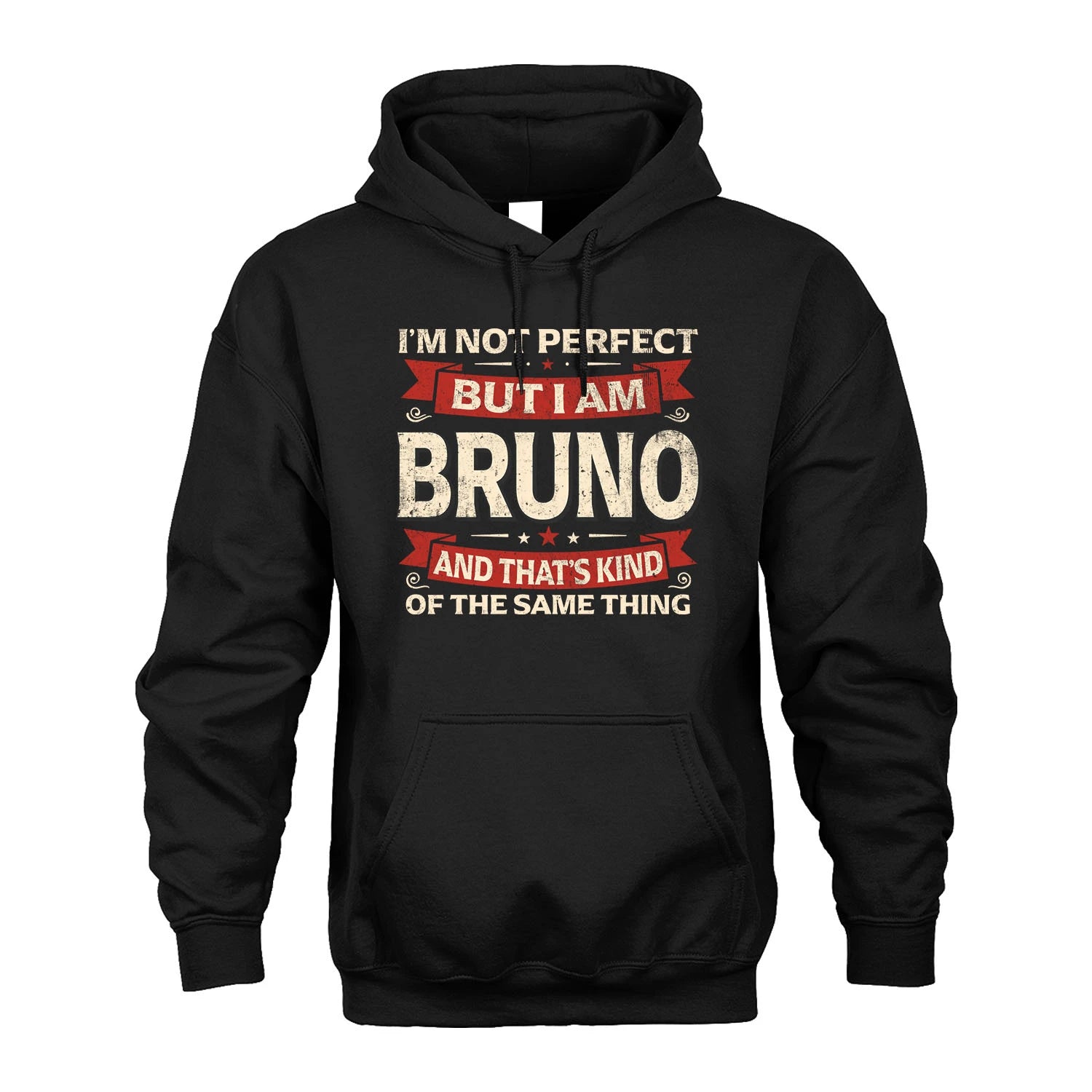 BRUNO 13K1-566 I'm Not Perfect But I Am...