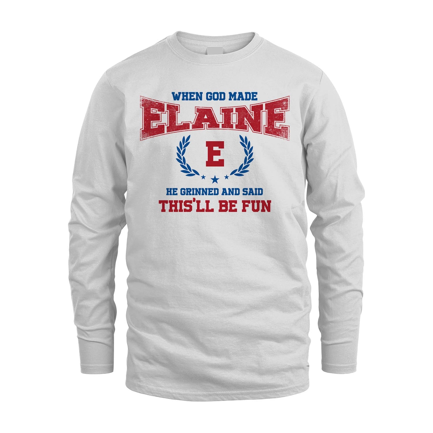 When God Made He Grinned And Said This'll Be Fun Shirt ELAINE M1-12