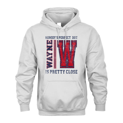 Nobody's Perfect, But Your Name Is Pretty Close WAYNE M1-21