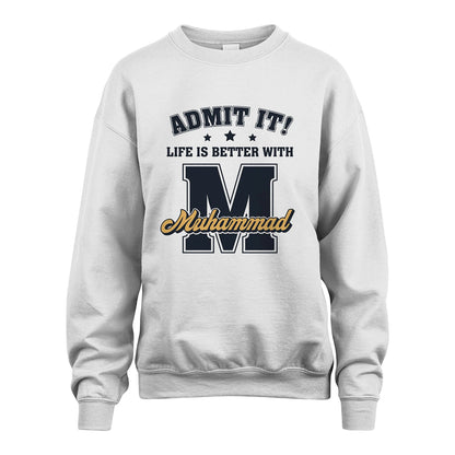 Life Is Better With Your Name Shirt MUHAMMAD M1-17