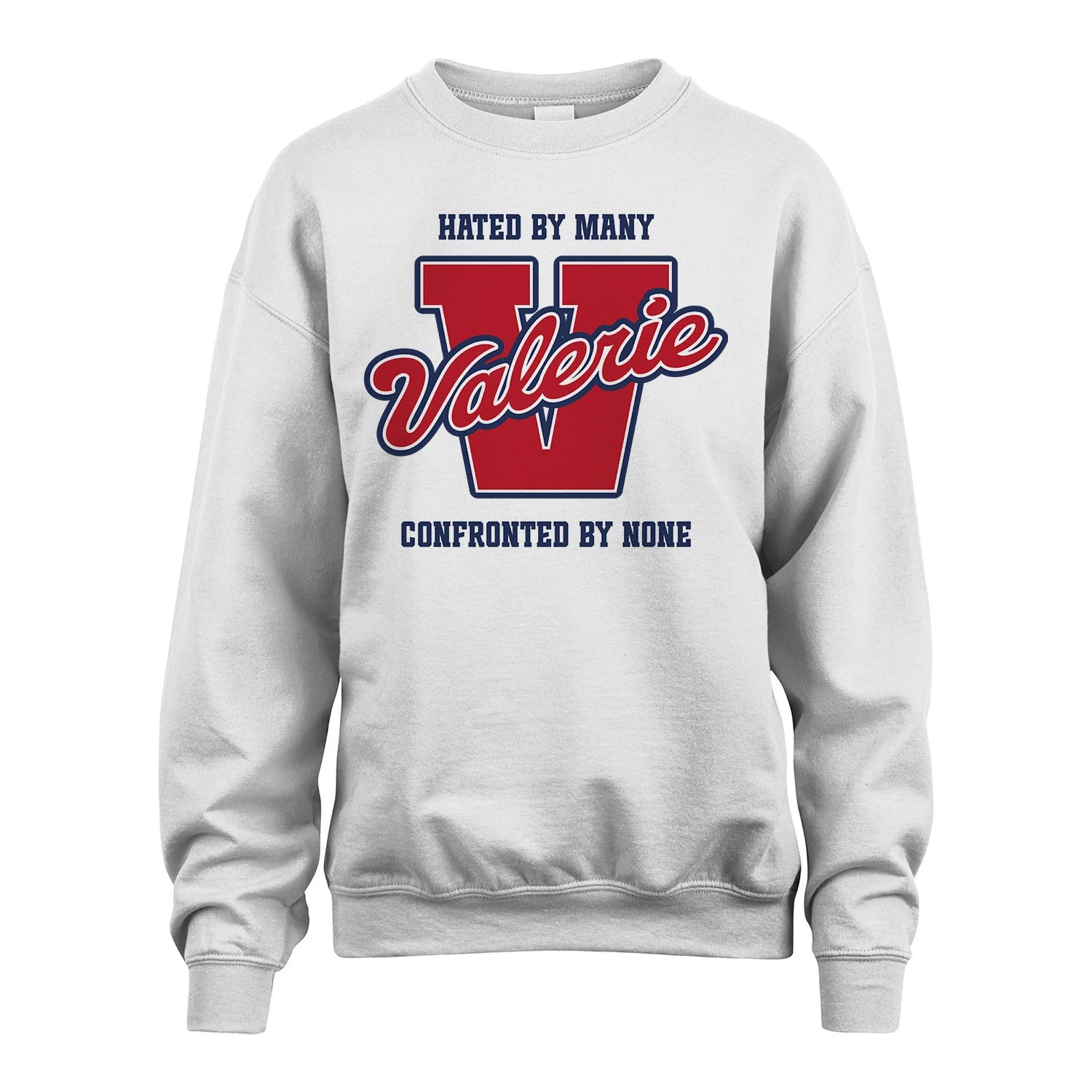 Hated By Many Confronted By None Personalized Name Shirt VALERIE M1-8