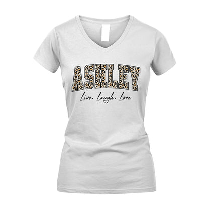 Live Laugh Love Custom Name With Leopard Pattern Shirt ASHLEY M1-13