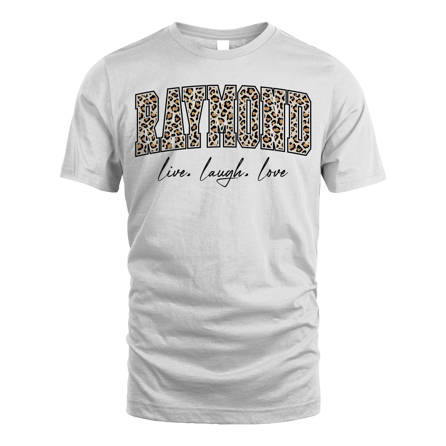 Live Laugh Love Custom Name With Leopard Pattern Shirt RAYMOND M1-13