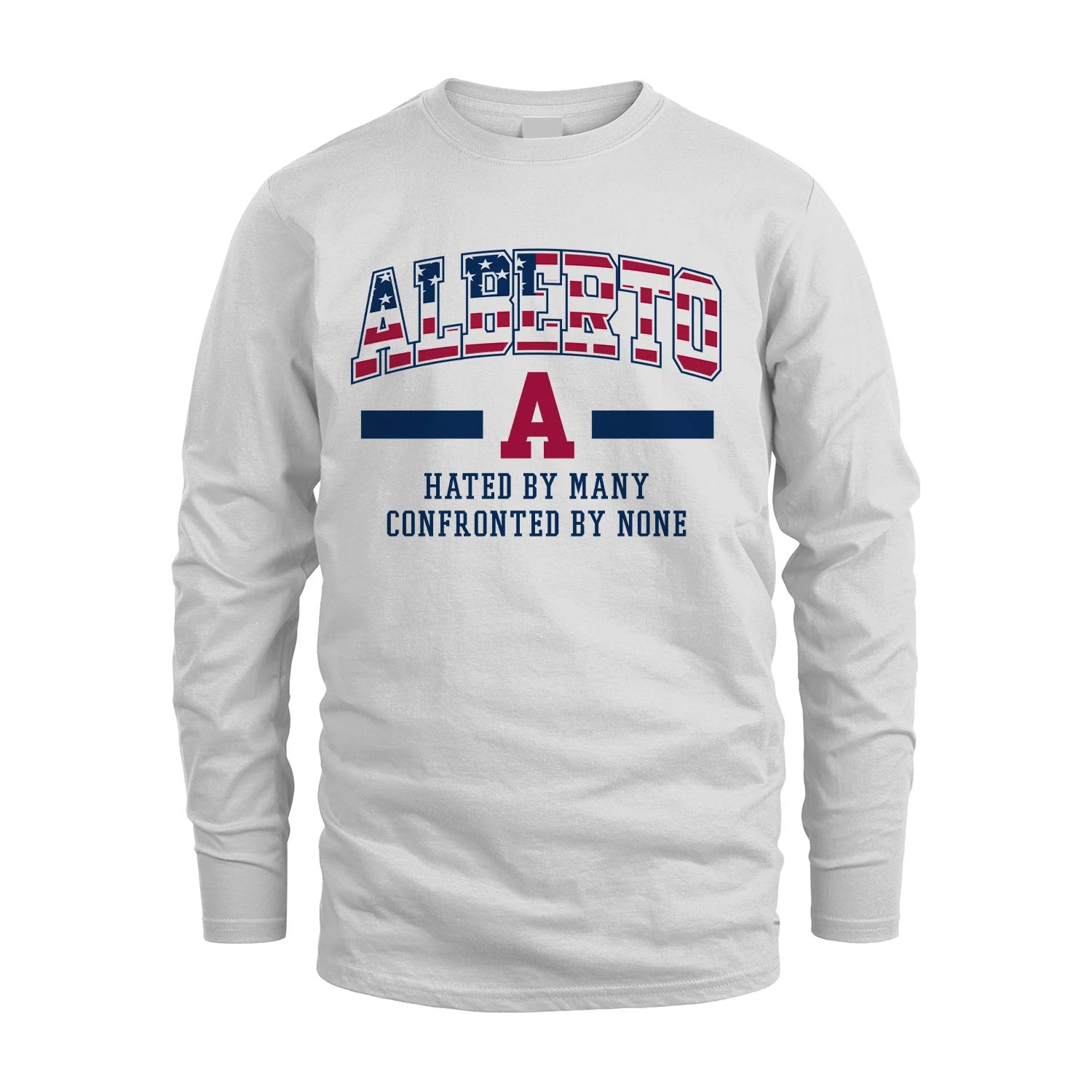 Hated By Many Confronted By None America Shirt ALBERTO M1-10