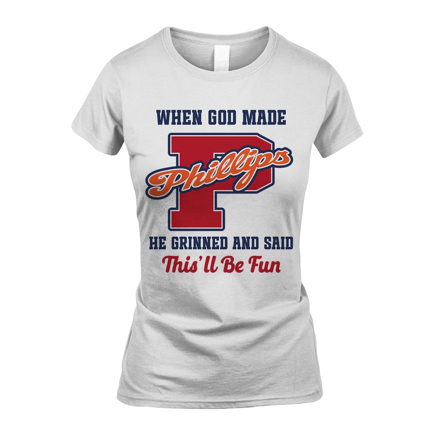 God Made Your Name Custom Shirt PHILLIPS M1-16