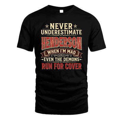 Never Underestimate When I'm Mad Shirt HENDERSON M1-4