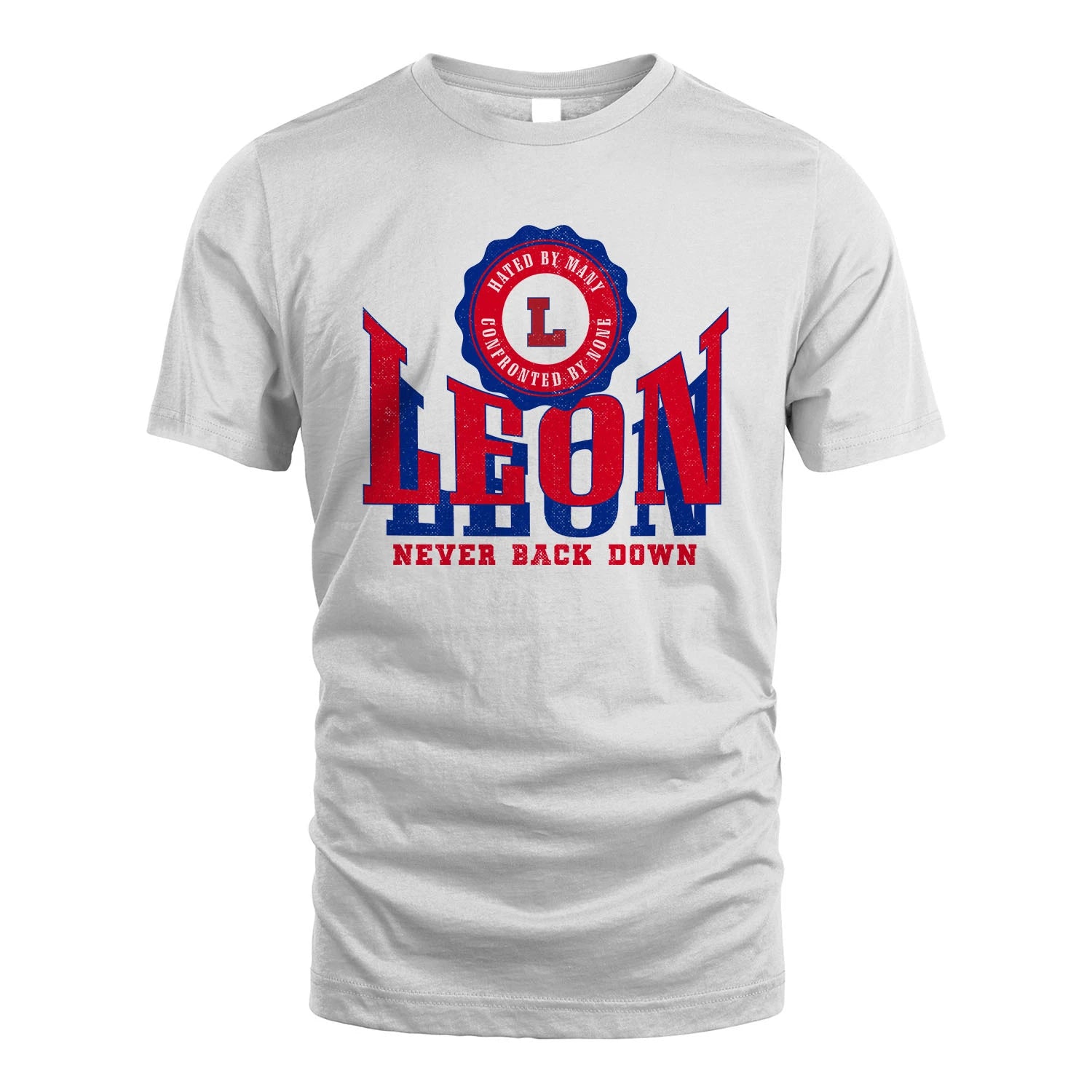 Your Name Never Back Down Shirt LEON M1-33