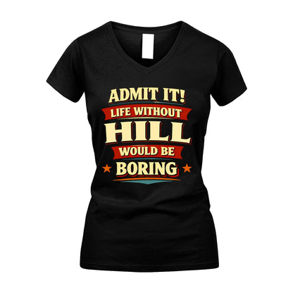 HILL 13K1-503 Admit It Life Without...