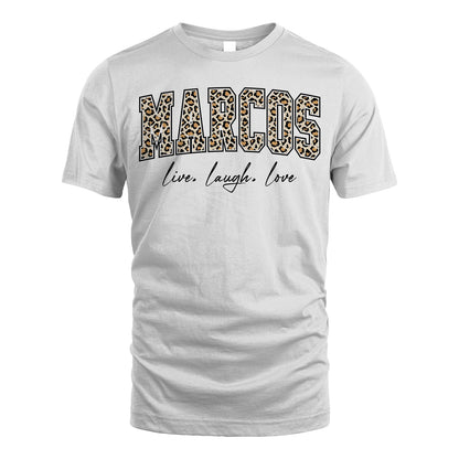 Live Laugh Love Custom Name With Leopard Pattern Shirt MARCOS M1-13