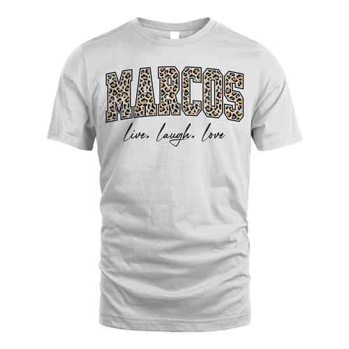 Live Laugh Love Custom Name With Leopard Pattern Shirt MARCOS M1-13