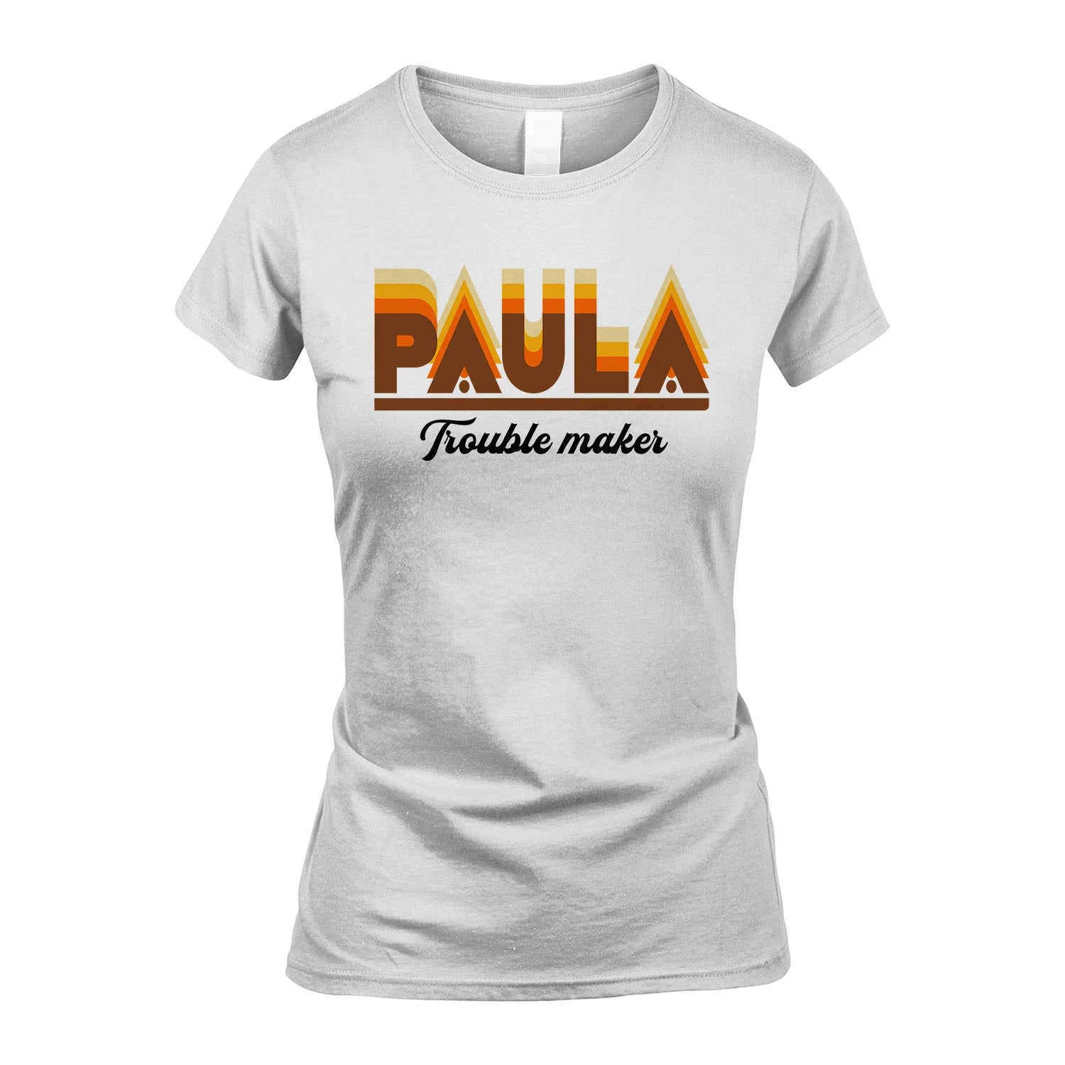 Your Name Trouble Maker Funny Shirt PAULA M1-34