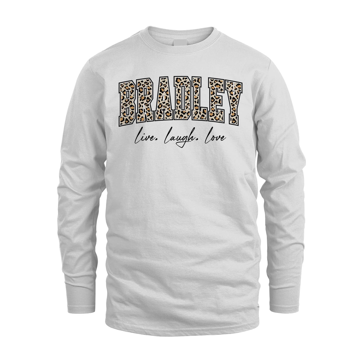 Live Laugh Love Custom Name With Leopard Pattern Shirt BRADLEY M1-13