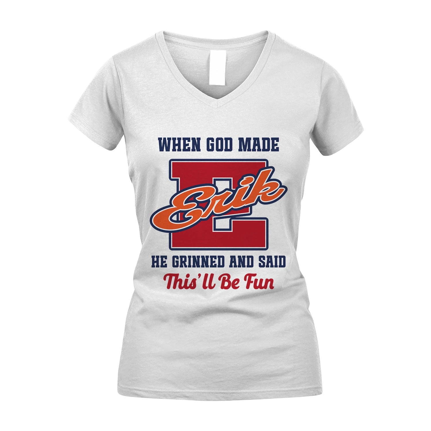 God Made Your Name Custom Shirt ERIK M1-16