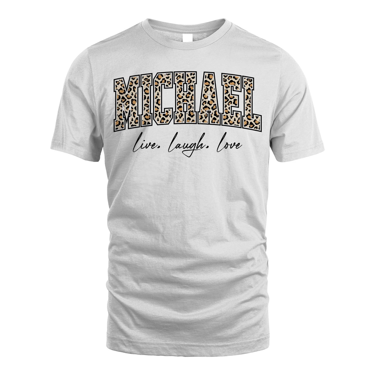 Live Laugh Love Custom Name With Leopard Pattern Shirt MICHAEL M1-13