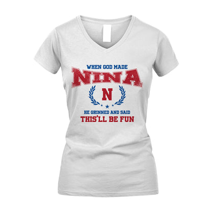 When God Made He Grinned And Said This'll Be Fun Shirt NINA M1-12