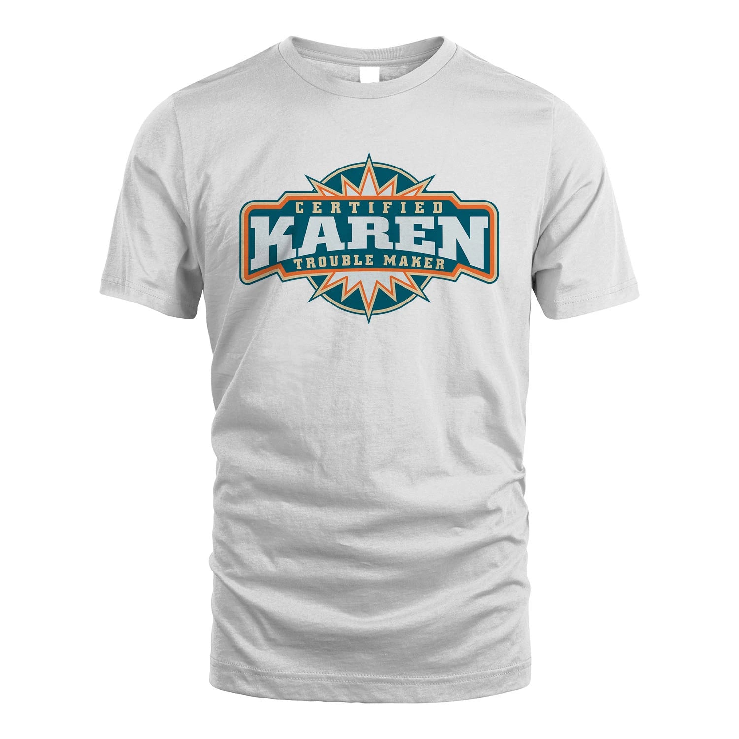 Certified Your Name Trouble Maker Shirt KAREN M1-36