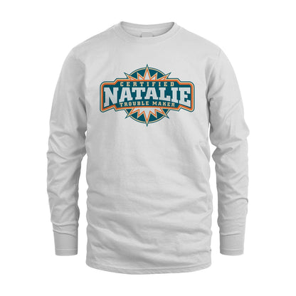 Certified Your Name Trouble Maker Shirt NATALIE M1-36
