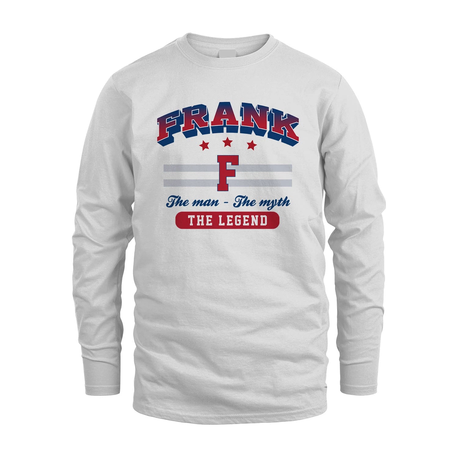The Man The Myth The Legend With Your Name Shirt FRANK M1-35