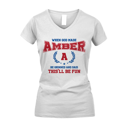 When God Made He Grinned And Said This'll Be Fun Shirt AMBER M1-12