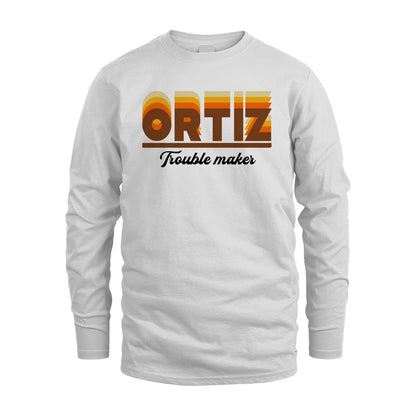 Your Name Trouble Maker Funny Shirt ORTIZ M1-34