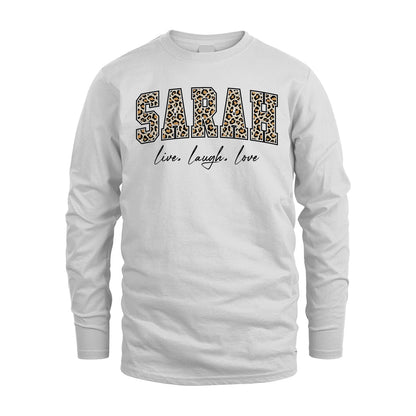 Live Laugh Love Custom Name With Leopard Pattern Shirt SARAH M1-13