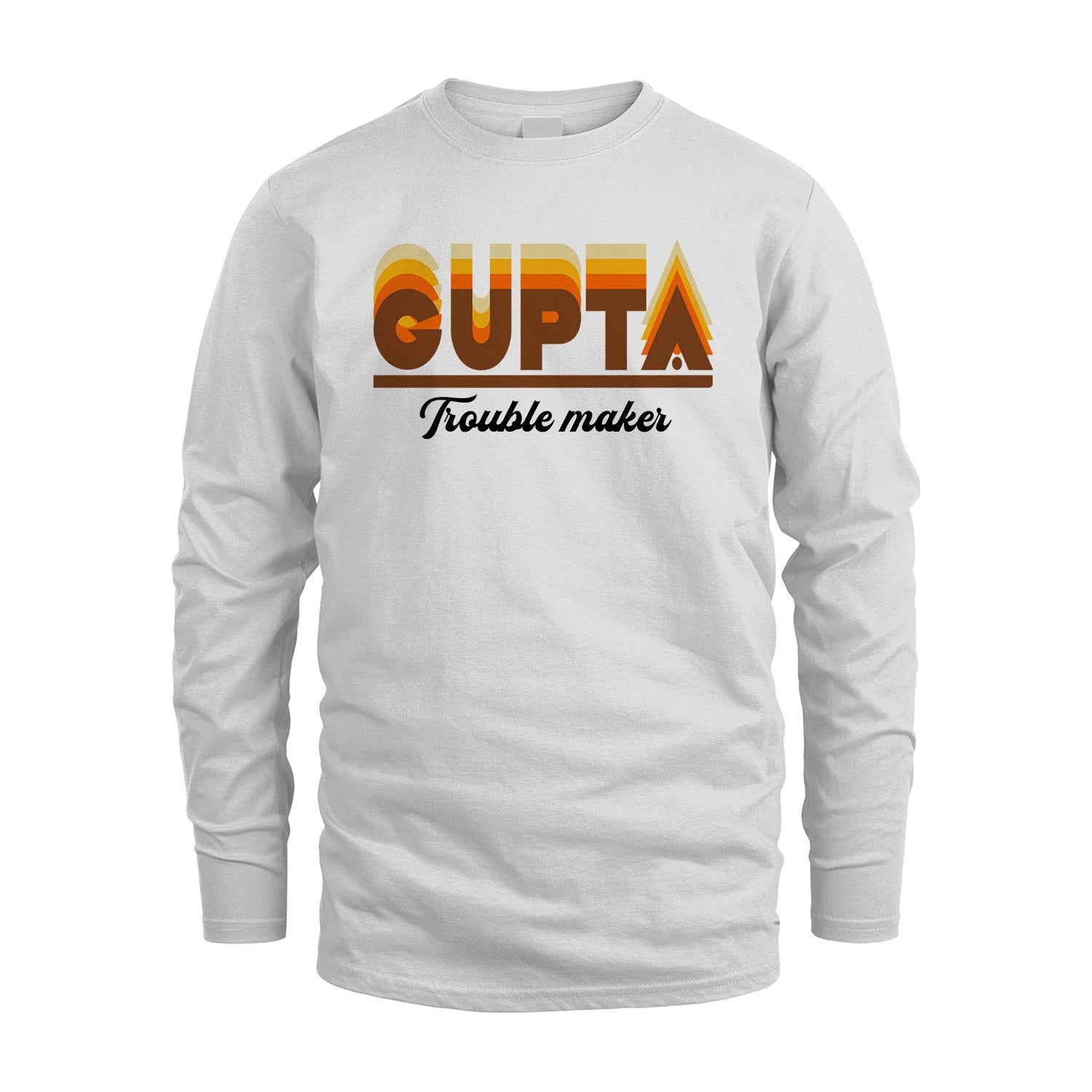 Your Name Trouble Maker Funny Shirt GUPTA M1-34