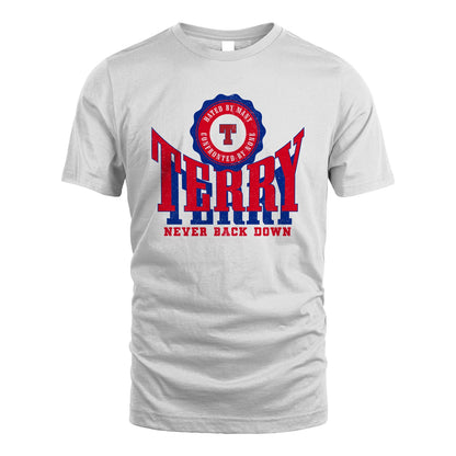 Your Name Never Back Down Shirt TERRY M1-33