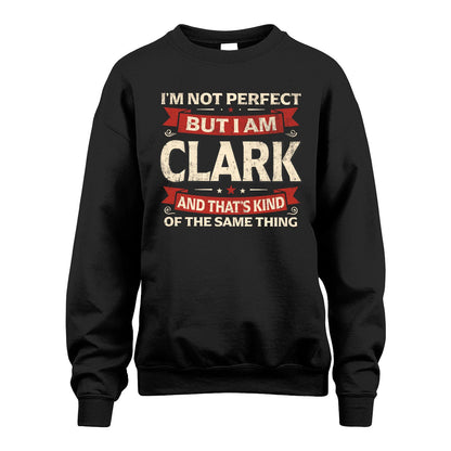 CLARK 13K1-566 I'm Not Perfect But I Am...