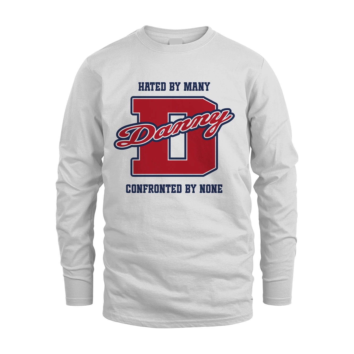 Hated By Many Confronted By None Personalized Name Shirt DANNY M1-8