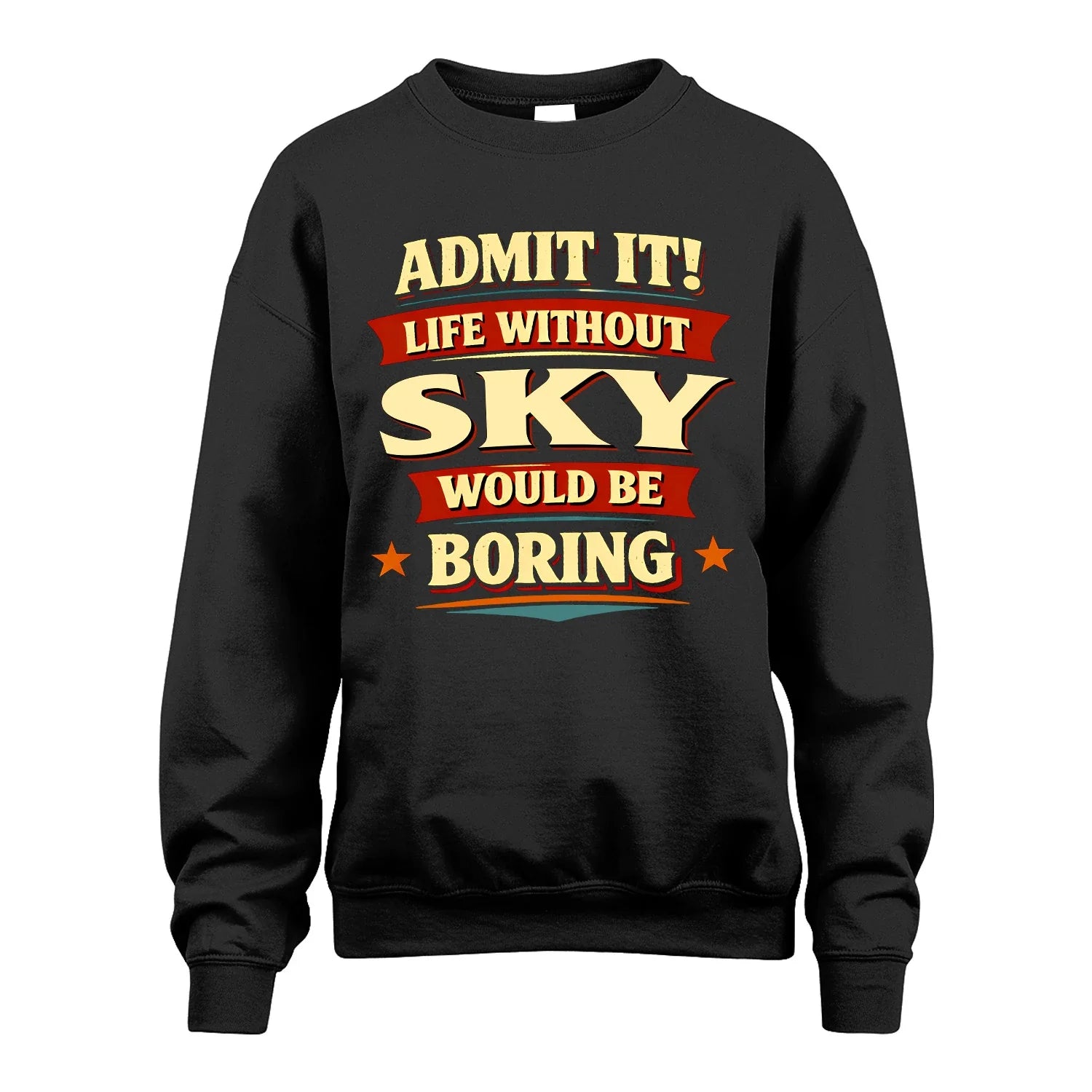 SKY 13K1-503 Admit It Life Without...