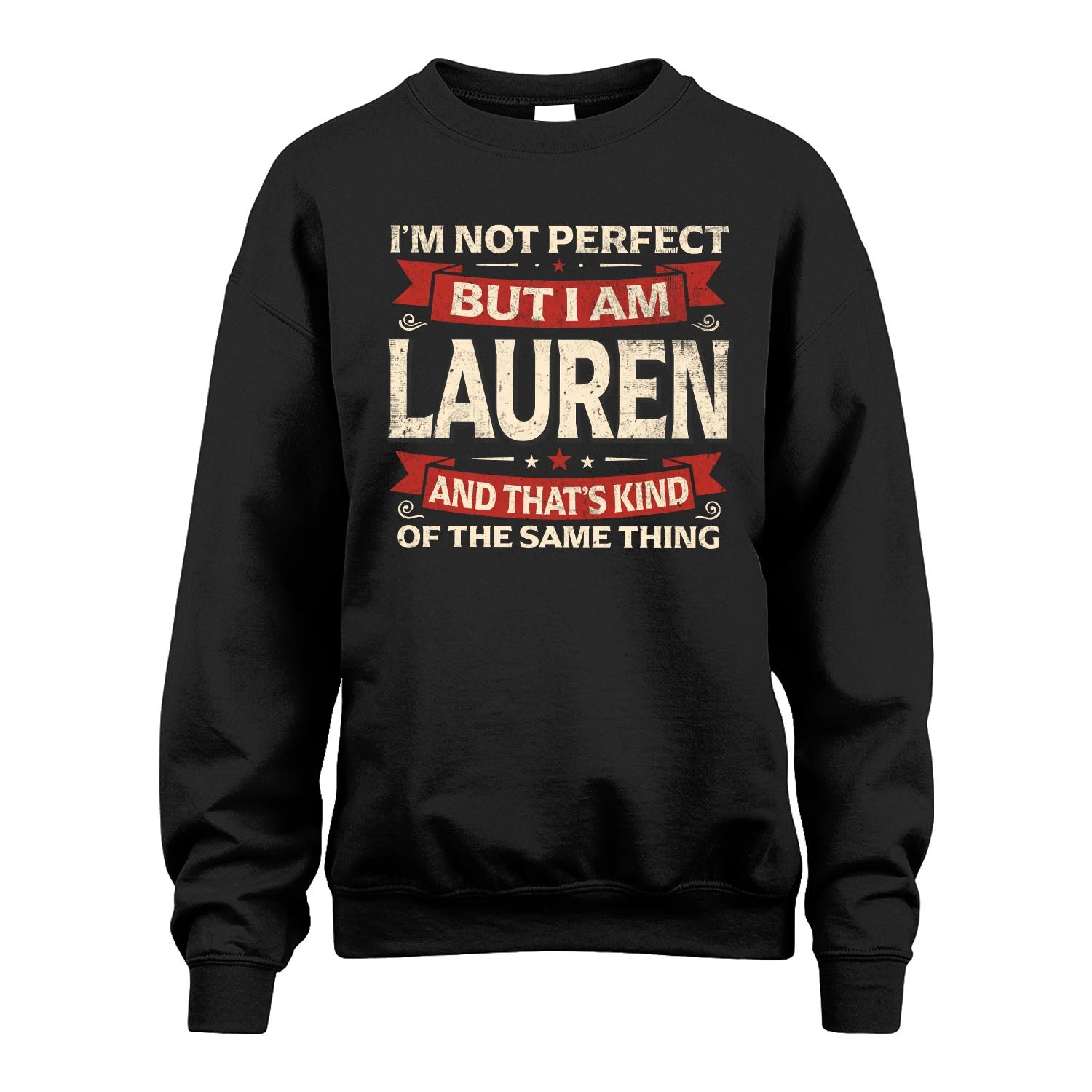 LAUREN 13K1-566 I'm Not Perfect But I Am...