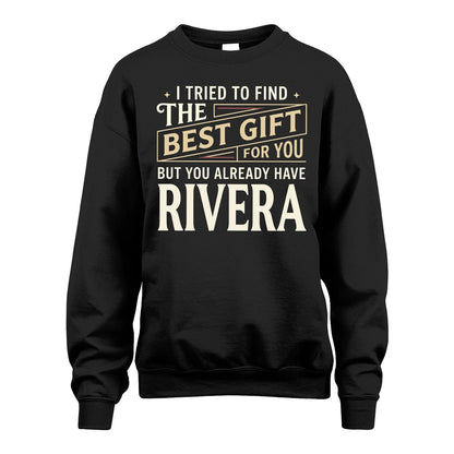 I Tried To Find The Best Gift For You Shirt RIVERA M1-3