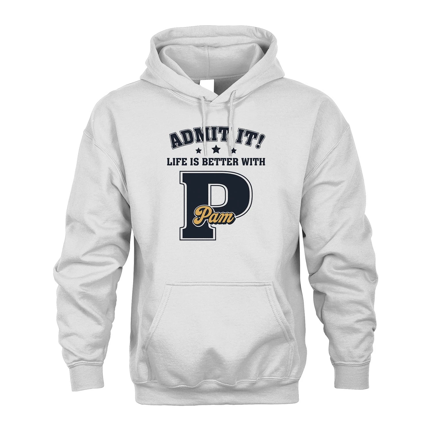 Life Is Better With Your Name Shirt PAM M1-17