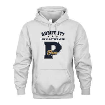 Life Is Better With Your Name Shirt PAM M1-17