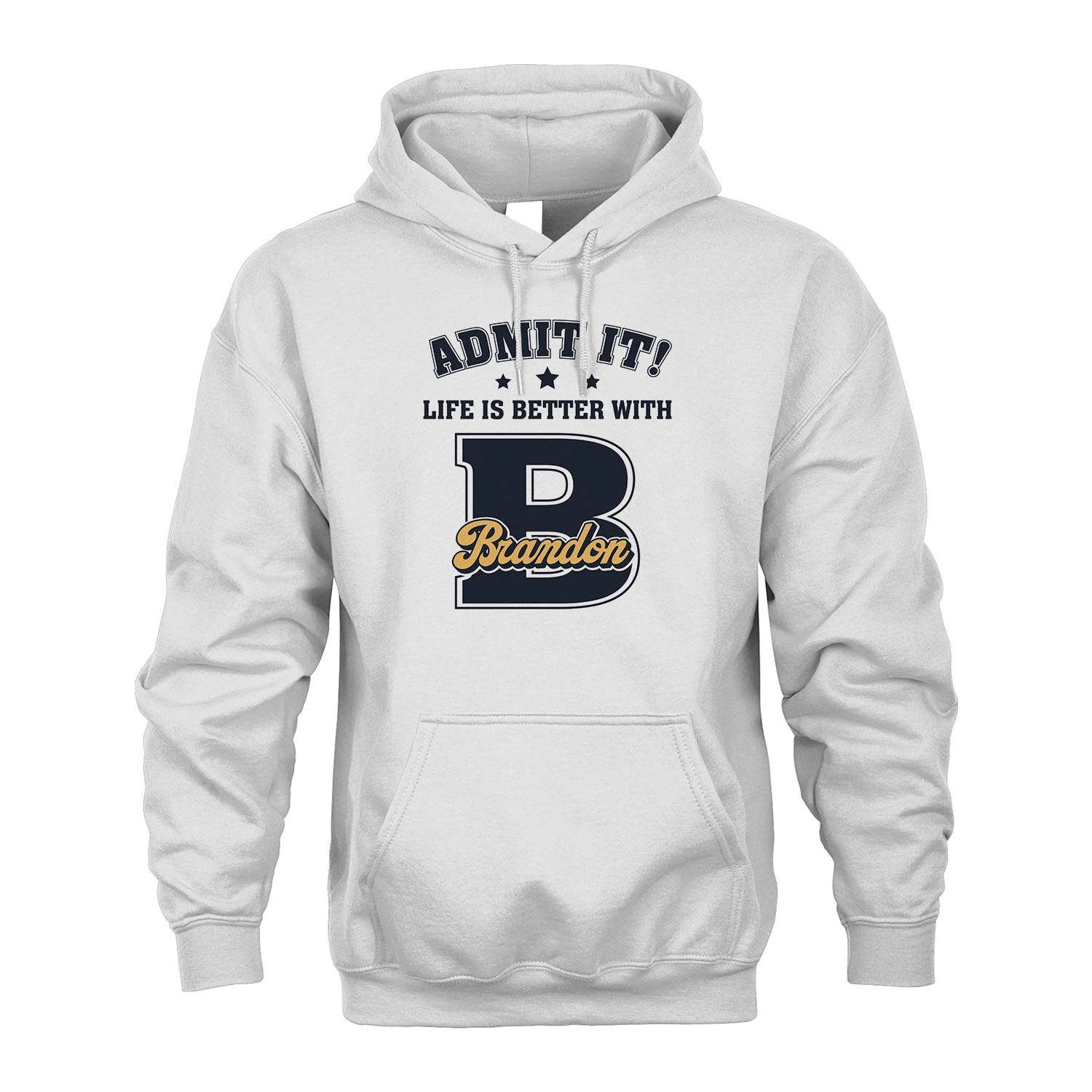 Life Is Better With Your Name Shirt BRANDON M1-17