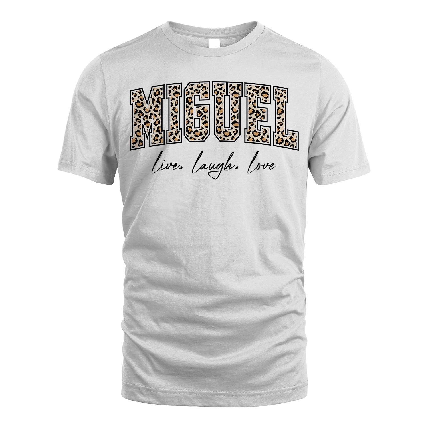 Live Laugh Love Custom Name With Leopard Pattern Shirt MIGUEL M1-13