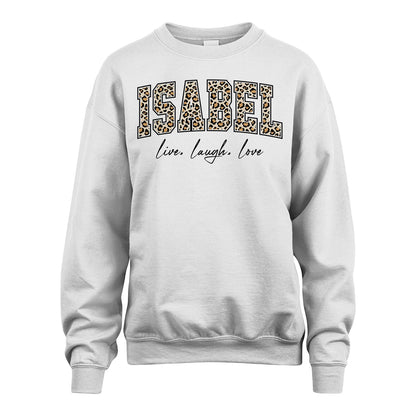 Live Laugh Love Custom Name With Leopard Pattern Shirt ISABEL M1-13