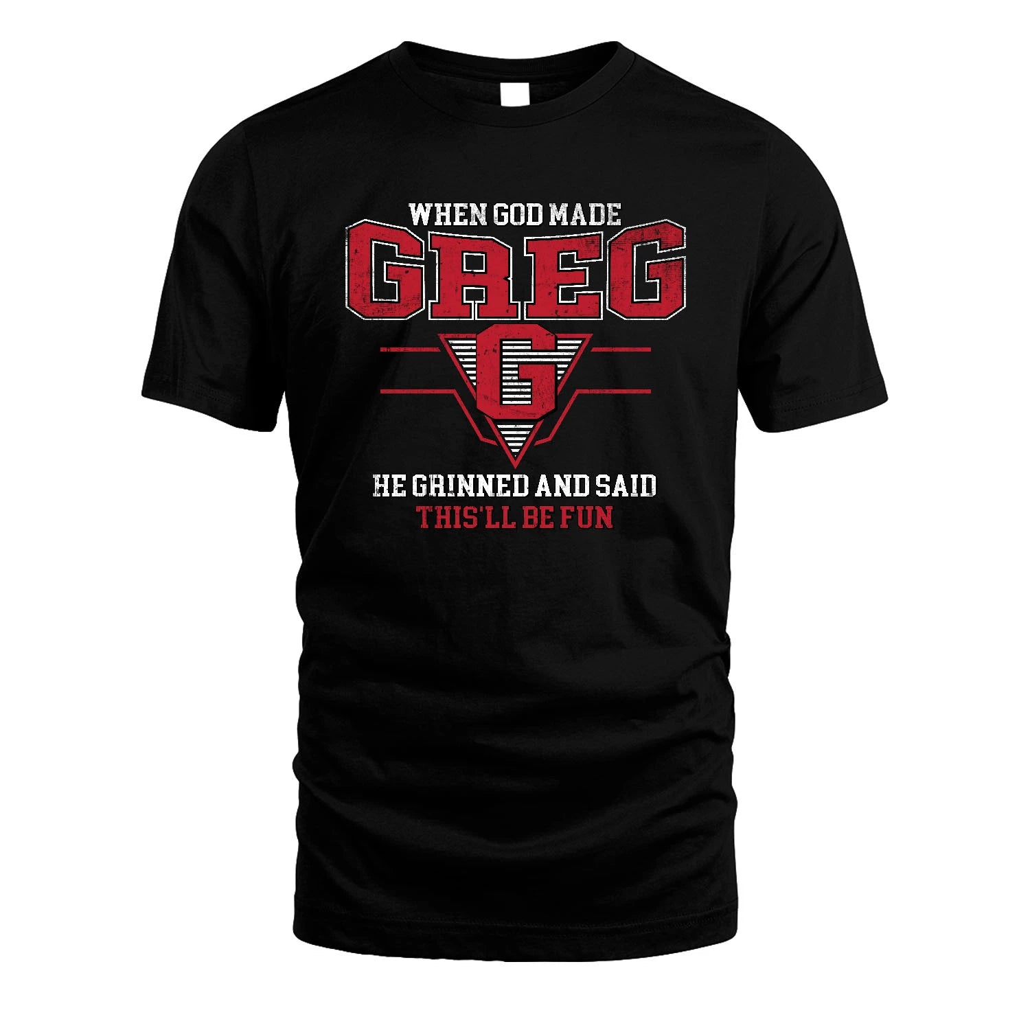 When God Made Your Name He Grinned And Said This'll Be Fun Baseball Shirt GREG M1-29