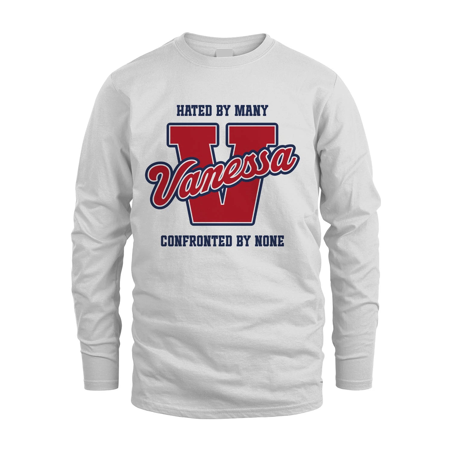 Hated By Many Confronted By None Personalized Name Shirt VANESSA M1-8