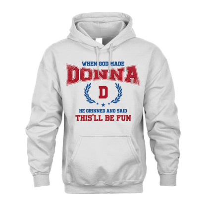 When God Made He Grinned And Said This'll Be Fun Shirt DONNA M1-12
