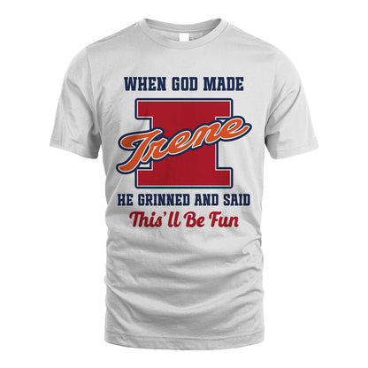 God Made Your Name Custom Shirt IRENE M1-16