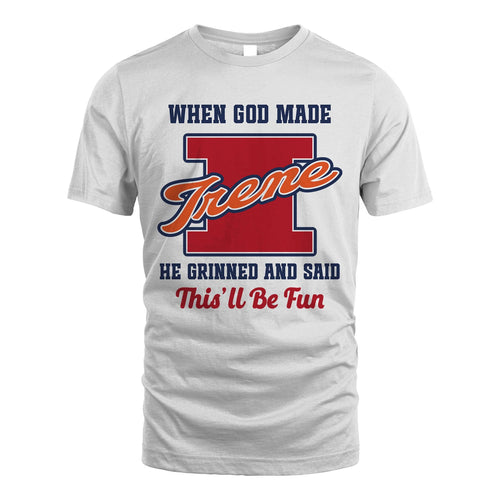 God Made Your Name Custom Shirt IRENE M1-16